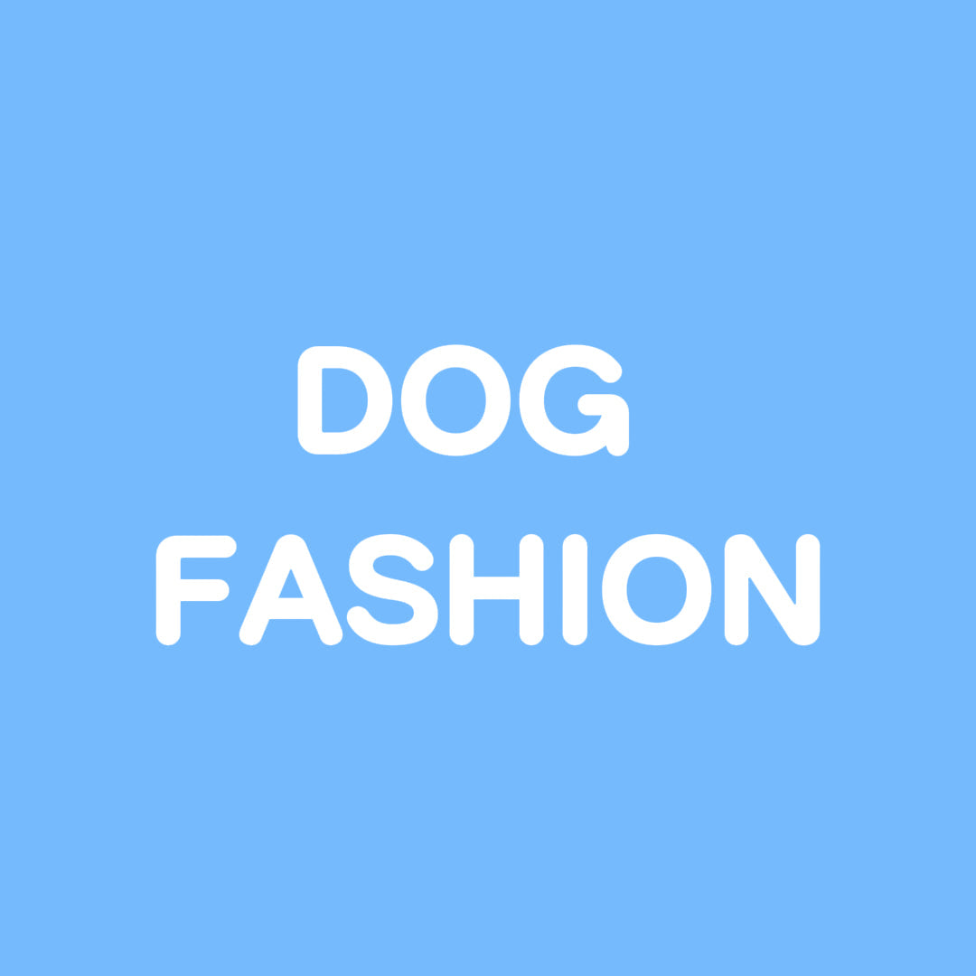 Dog Fashion